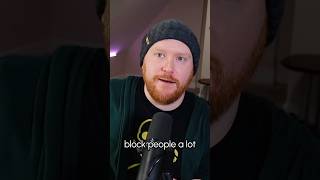 Block people more. Except me. Or specifically me. #streamclips #socialmedia