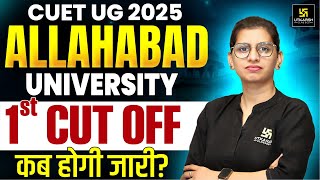 AU 1st Round Cut Off Kab Aayegi? Allahabad University Cut Off 2025 | AU Cut Off 2025 CUET UG