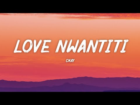 CKay - Love Nwantiti (Lyrics)
