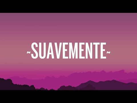 Luck Ra, Elvis Crespo - SUAVEMENTE (Letra)