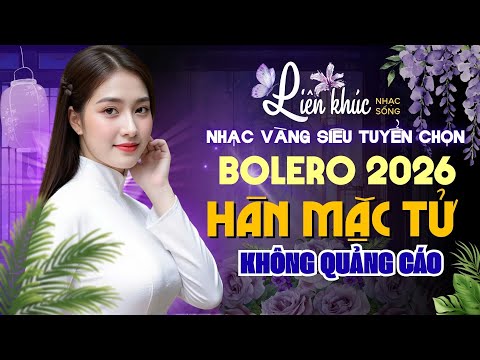 HÀN MẶC TỬ – Phan Tuấn | Ca Nhạc Vàng Trữ Tình 2026 SIÊU HAY SIÊU MÊ – Không Quảng Cáo