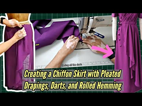 Pt 6 Creating Chiffon Skirt w/ Pleated Drapings, Darts, & Rolled Hemming |Filipiniana Dress Making