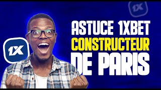 🚨 3 Failles secrètes du CONSTRUCTEUR de PARIS 1XBET (Bet Builder) | Méthode 2025