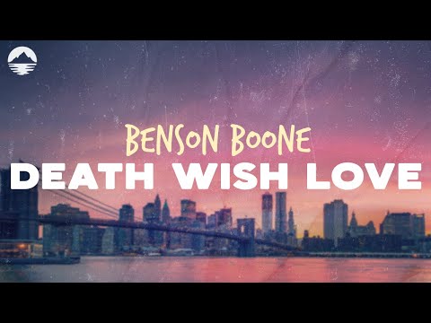 Benson Boone - Death Wish Love | Lyrics