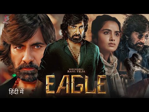 Eagle New (2024) Released Full Hindi Dubbed Action Movie | Ravi Teja New Blockbsuter Movie 2024