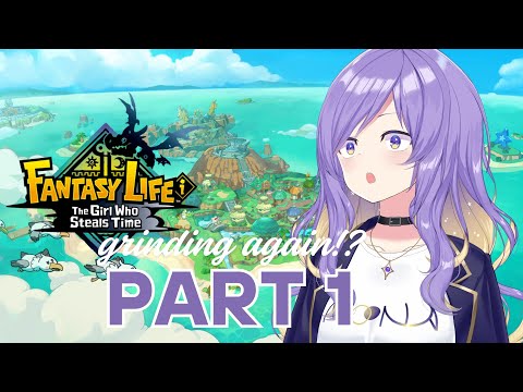 【FANTASY LIFE i: The Girl Who Steals Time】Grinding again?! Part 1【hololive】