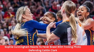 Sophie Cunningham Reacts To Fever Brawl With Trolling Photo Defending Caitlin Clark