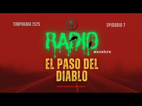 EL PASO DEL DIABLO (RADIO MACABRA)