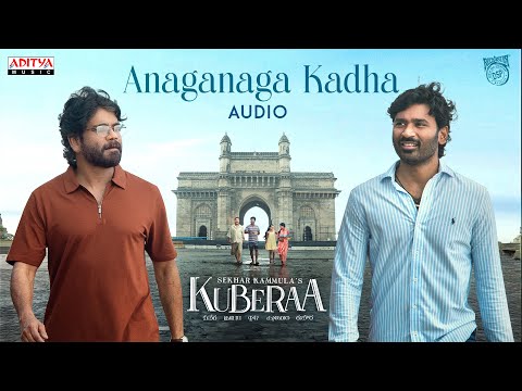 Anaganaga Kadha Audio (Telugu)| Kuberaa | Nagarjuna, Dhanush, Rashmika | DSP| Sekhar Kammula
