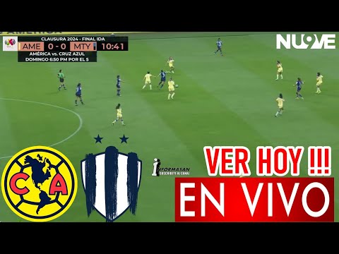 AMÉRICA VS. MONTERREY EN VIVO, PARTIDO HOY DONDE VER, América vs Rayadas FEMENIL CLAUSURA 2025 JUEGA