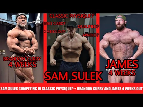 Sam Sulek Competing in Classic Physique? + Brandon Curry 4 Weeks Out + James Hollingshead Posing Vid