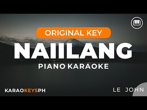 Naiilang – Le John (Piano Karaoke)