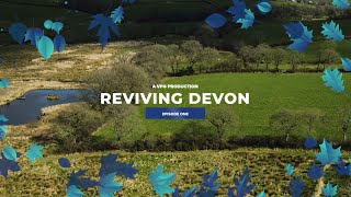 REVIVING DEVON: A Journey into Conservation | Episode 1