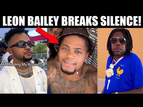 Leon Bailey FINALLY SPEAKS After Viral Video | Leon's Brother Did This! | Vybz Kartel Shell Paris