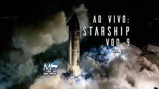 AO VIVO: Starship - Voo 9 (SpaceX)