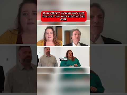 #shorts $2.1M VERDICT: WOMAN WHO SUED WALMART AND WON NEGOTIATIONS OVER