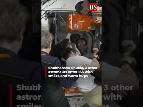 Shubhanshu Shukla, 3 other astronauts enter ISS with smiles and warm hugs #axiom4 #iss