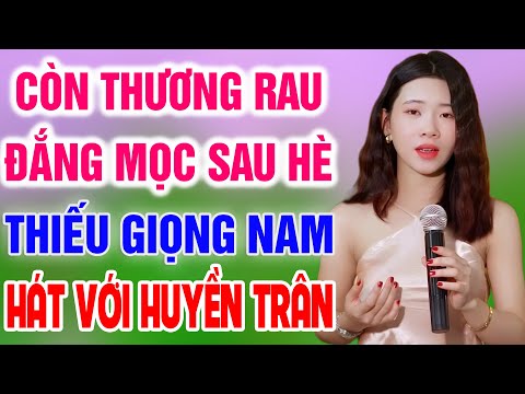 Karaoke Còn Thương Rau Đắng Mọc Sau Hè ➤ Song Ca Cùng Huyền Trân ➤ Karaoke Thiếu Giọng Nam