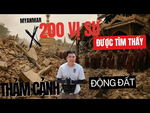 Tìm Thấy 200 vị sư trong cơn động đất chấn động ở Myanmar | Phong Bụi