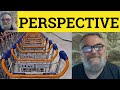 Understanding Perspective in Various Contexts