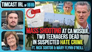 MASS SHOOTING At California Mosque, Two Teenagers Dead In Suspected HATE CRIME | Timcast IRL