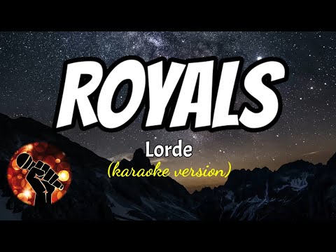 ROYALS – LORDE (karaoke version)