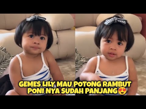 TETEH LlLY NGOCEH MAU POTONG RAMBUT PONI NYA SUDAH PANJANG