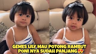 TETEH LlLY NGOCEH MAU POTONG RAMBUT PONI NYA SUDAH PANJANG