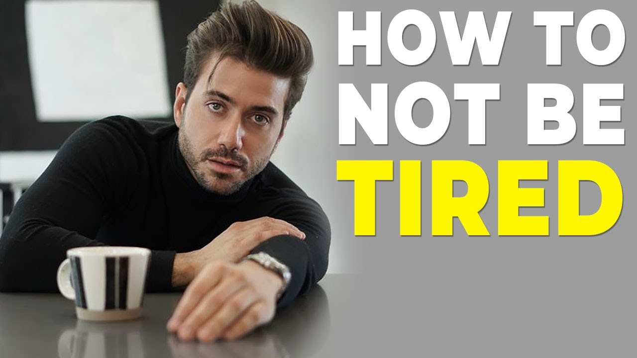 How To Stop being Tired All The Time - Alex Costa