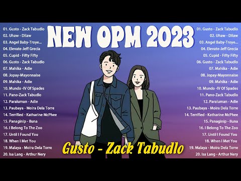 Gusto - Zack Tabudlo | Tagalog Love Songs Top Trends - New OPM Playlist 2023