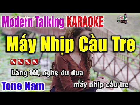 Mấy Nhịp Cầu Tre Karaoke Tone Nam | Modern Talking – Karaoke Nhạc Sống Thanh Ngân