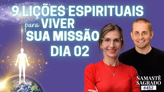 2ª LIÇÃO Espiritual pra Viver a MISSÃO do seu ATMA | Namastê Sagrado 452 | Amanda Dreher
