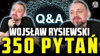 [Q&A] Wojsław RYSIEWSKI vs 350 PYTAŃ od widzów i Mistrzów KSW! | Pawlak vs Kuberski | Held vs Mircea