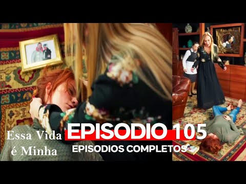 Essa Vida é Minha 105. Episódio (Dublagem em Português)