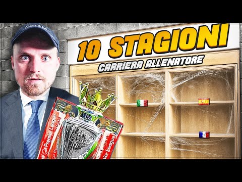10 STAGIONI PER RICOSTRUIRE DIVERSE SQUADRE E VINCERE PIU' CAMPIONATI POSSIBILI! (DISASTRO ASSOLUTO)