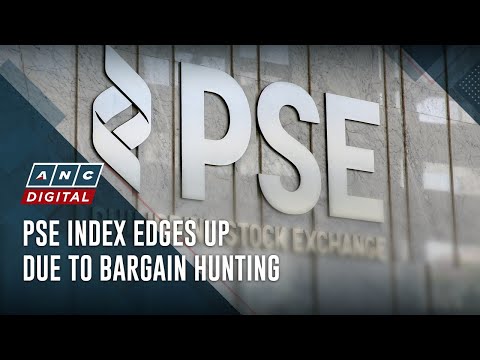 PSE Index edges up due to bargain hunting | ANC
