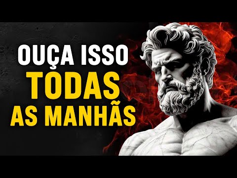 10 MINUTOS QUE VÃO MUDAR SUA VIDA PARA SEMPRE - Filosofia Estoica (Motivacional)