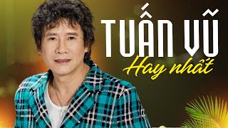 Liên Khúc TUẤN VŨ - LK Nghẹn Ngào, Ngày Đó, Tình Đầu Tình Cuối | Nhạc Vàng Xưa Hay Nhất Một Thời