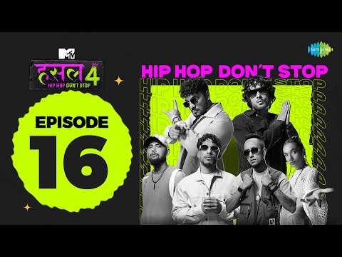 MTV Hustle 4 Ep 16 | Ghaint Jxtt, Ajitesh Bhati, Little Bhatia