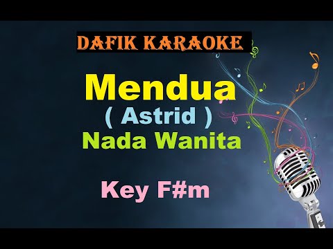 Mendua (Karaoke) Astrid Nada Wanita/Cewek Female Key F#m