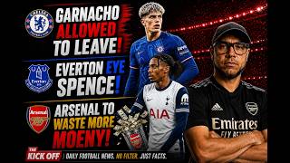 Jed Spence To Everton? Arsenal Take Meslier? Chelsea Mild On Garnacho!