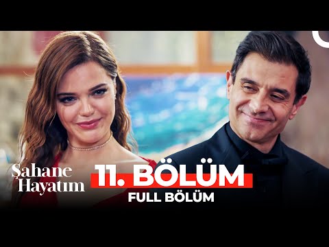 Şahane Hayatım 11. Bölüm