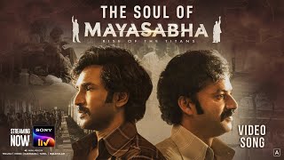 Soul of Mayasabha Video Song | Mayasabha | Aadhi Pinisetty| Chaitanya Rao | Streaming on Sony LIV