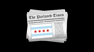 CHICAGO BEARS SCHEDULE BREAKDOWN!!! The Parlayed Times Epi. 4 - Chicago Sports and Gambling Podcast!