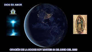 ORACION DE LA NOCHE DE HOY MARTES 24 DE JUNIO DEL 2025