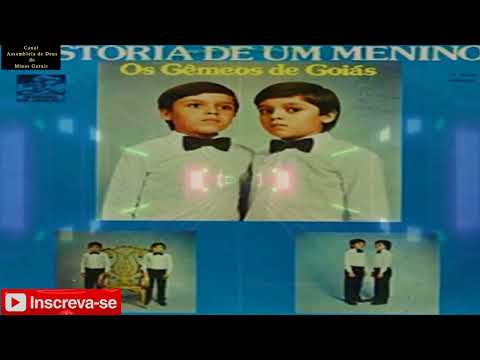 Hinos Antigos Recordações Eternas na Voz de Os Gêmeos de Goiás - História de Um Menino