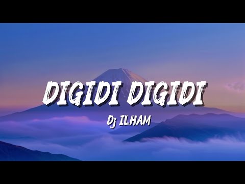 DIGIDI DIGIDI - Dj ILHAM (Lyrics) Lirik Lagu || Lagu Dj Enak