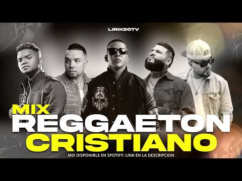 Mix Lo Mejor del Reggaeton Cristiano 2025 (Alex Zurdo, Daddy Yanke, Redimi2, Funky, Farruko)