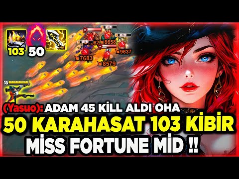 MİD Miss Fortune 45 Kill 50 Karahasat 103 Kibir !! Ultilere ŞOK Olucaksın