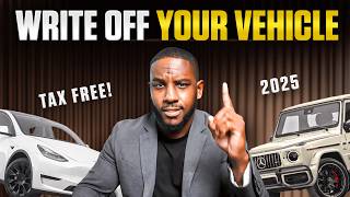 How To Write Off Your Vehicle Tax Free in 2025 - 100% Bonus Depreciation